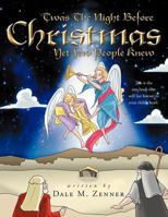 'Twas the Night Before Christmas: Yet Few People Knew 144975368X Book Cover