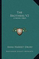 The Brothers V2: A Novel 1437107362 Book Cover