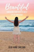 Beautiful: Embracing your faith to live a life of confidence 0648512703 Book Cover