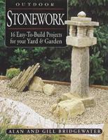 Outdoor Stonework: 16 Easy-to-Build Projects For Your Yard and Garden 1580173330 Book Cover