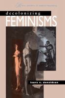 Decolonizing Feminisms: Race, Gender, and Empire-building 0807843822 Book Cover