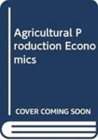 Agricultural Production Economics In 2 Volumes 9351306941 Book Cover