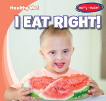 I Eat Right! 1538275376 Book Cover