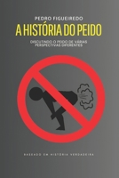 A HISTÓRIA DO PEIDO (Portuguese Edition) 1692853392 Book Cover