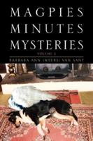 Magpies Minutes Mysteries: Volume 2 1425767125 Book Cover
