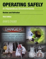 Operating Safely in Hazardous Environments: A Review and Refresher 1449609678 Book Cover