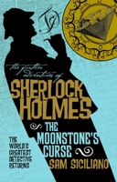 The Further Adventures of Sherlock Holmes - The Moonstone's Curse 1785652524 Book Cover