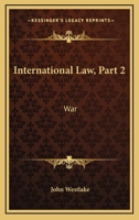 International Law: War... 1432638955 Book Cover