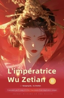 Couronnée par le sang et le feu: Impératrice Wu Zetian (French Edition) B0FFWHRJJY Book Cover