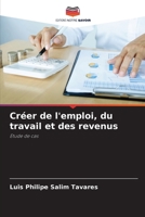 Créer de l'emploi, du travail et des revenus (French Edition) 6207725581 Book Cover