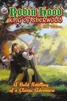 Robin Hood: King of Sherwood 0692317910 Book Cover