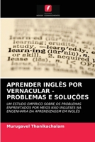 APRENDER INGLÊS POR VERNACULAR - PROBLEMAS E SOLUÇÕES: UM ESTUDO EMPÍRICO SOBRE OS PROBLEMAS ENFRENTADOS POR MEIOS NÃO INGLESES NA ENGENHARIA DA APRENDIZAGEM EM INGLÊS 6202859008 Book Cover