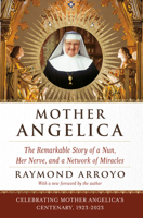 Mother Angelica: The Remarkable Story of a Nun, Her Nerve, and a Network of Miracles 0385510926 Book Cover