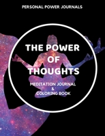 The Power of Thoughts : Meditation Journal and Coloring Book 171115542X Book Cover