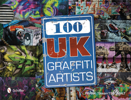 100 UK Graffiti Artists 0764341960 Book Cover
