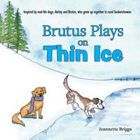 Brutus Plays on Thin Ice 0228812879 Book Cover
