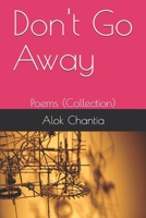 Don't Go Away: Poems (Collection) 1670270742 Book Cover