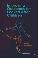Improving Outcomes for Looked After Children 1800710798 Book Cover