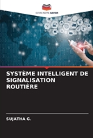 SYSTÈME INTELLIGENT DE SIGNALISATION ROUTIÈRE 6206316777 Book Cover