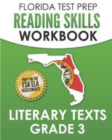 FLORIDA TEST PREP Reading Skills Workbook Literary Texts Grade 3: Preparation for the Florida Standards Assessment (FSA) 1073472140 Book Cover
