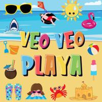 Veo Veo - Playa: ¿Puedes Encontrar el Bikini, la Toalla y el Helado? - ¡Un Divertido Juego de Buscar y Encontrar para el Verano en la Playa, para Niños de 2 a 4 Años! (Spanish Edition) 195277263X Book Cover