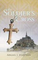 The Soldier's Cross 1935507389 Book Cover