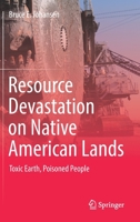 Resource Devastation on Native American Lands: Toxic Earth, Poisoned People 3031218957 Book Cover