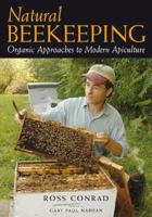 Natural Beekeeping: Organic Approaches to Modern Apiculture 1933392088 Book Cover