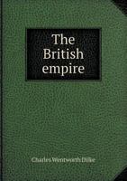 The British Empire (Classic Reprint) 1103171747 Book Cover