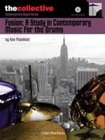 The Collective  Fusion: A Study In Contemporary Music For The Drums Bk./Cd 0825862655 Book Cover