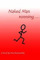 Naked Man running..... 142086887X Book Cover