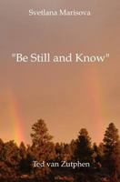 Be Still and Know: a journey through love in Japanese short form poetry (the b & w version) 0473206641 Book Cover
