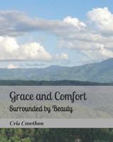 Grace and Comfort: Surrounded by Beauty 1729426948 Book Cover
