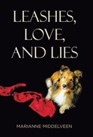 Leashes, Love, and Lies 1665759976 Book Cover