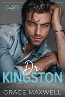 Dr. Kingston (Brothers Paradise) 1959055798 Book Cover
