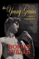 The Young Genius, a Novel of Enlightenment 1934246093 Book Cover