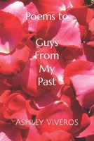 Poems to Guys From My Past B0BFTWF9S4 Book Cover