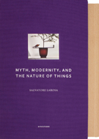 Myth, Modernity, and the Nature of Things 194180618X Book Cover