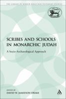 Scribes And Schools In Monarchic Judah: A Socio Archaeological Approach 1906055483 Book Cover
