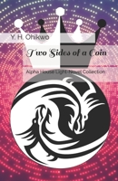 Two Sides of a Coin (Alpha House Light-Novel Collection) 1679263536 Book Cover