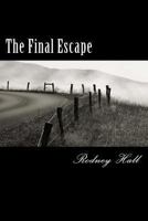 The Final Escape 1494307618 Book Cover