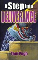 A Step into Deliverance (A Pastor's Amazing Battle With and Ultimate Defeat Over The spirit of Jezebel) 1579213731 Book Cover