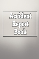 Accident & Incident Report Book: : Record all incidences in your business, industry and much more notebook (Health and Safety Reports) 166180098X Book Cover