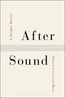 After Sound: Toward a Critical Music 1501308122 Book Cover
