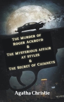The Murder of Roger Ackroyd & The Mysterious Affair at Styles & The Secret of Chimneys 9357000003 Book Cover