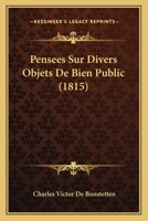 Pensees Sur Divers Objets De Bien Public (1815) 1144297877 Book Cover