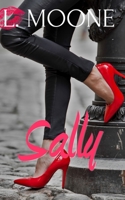 Sally: A Steamy Chick Lit Novella 1913930068 Book Cover
