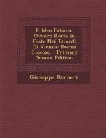 Il Meo Patacca, Ovvero Roma in Feste Nei Trionfi Di Vienna: Poema Giocoso 1018386343 Book Cover