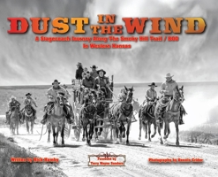 Dust in the Wind...A Stagecoach Journey Along the Smoky Hill Trail/BOD In Western Kansas B0FB8K93S8 Book Cover
