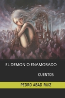 EL DEMONIO ENAMORADO: CUENTOS (Spanish Edition) B086Y3BJRT Book Cover